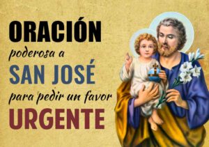Oración Poderosa a San José para Pedir un Favor Urgente ¡Y que se ...