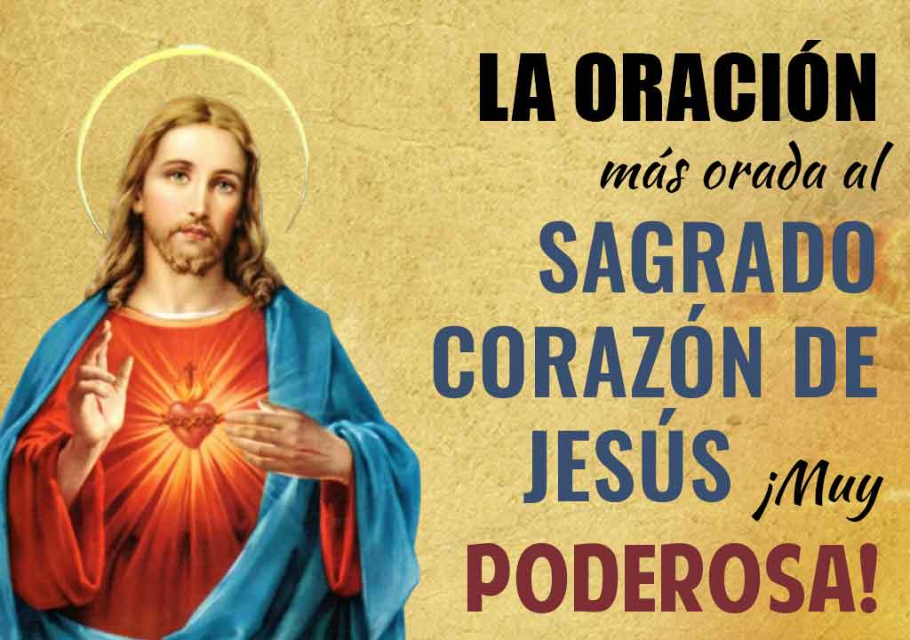La oracion mas orada al Sagrado Corazon de Jesus