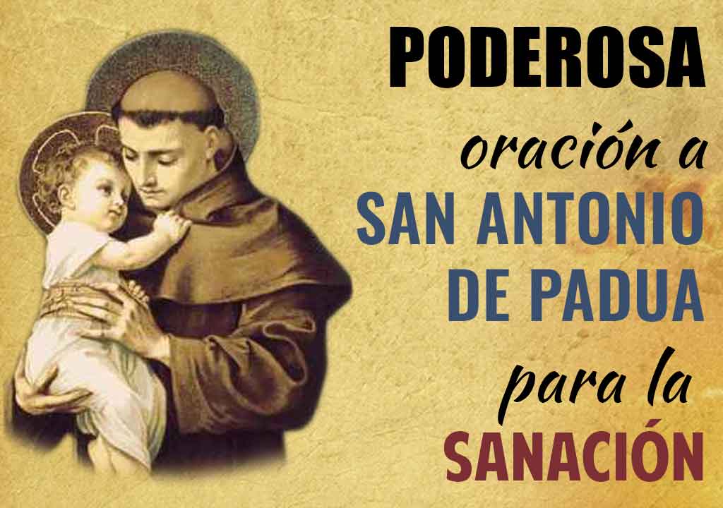Poderosa oracion a San Antonio de Padua para la sanacion interior y liberacion del alma