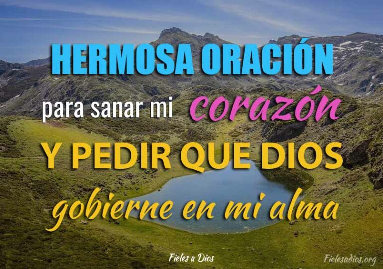 Hermosa oración para sanar mi corazón y pedir que Dios gobierne en mi ...
