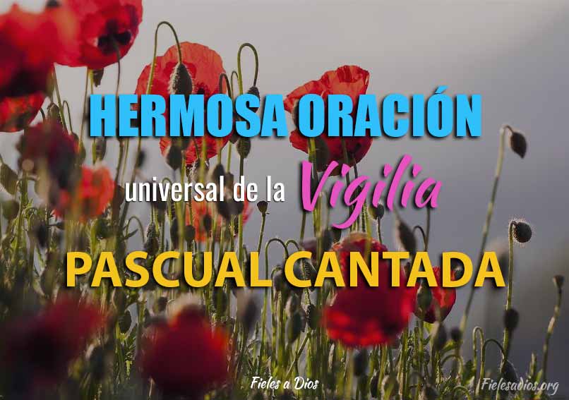 Hermosa oracion universal de la Vigilia Pascual cantada